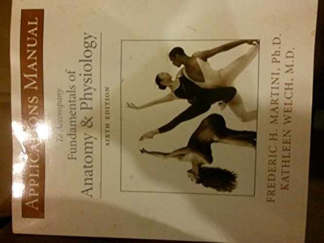 Applications Manual to – Paperback, by Frederich H. Martini; – Very Good x