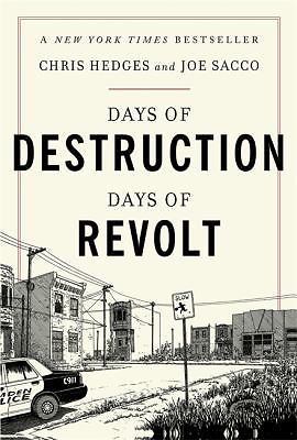 Days of Destruction, Days of Revolt by Hedges, Chris; Sacco, Joe