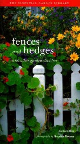 Fences and Hedges: And Other Garden Dividers (Garden Project Workbooks) – GOOD