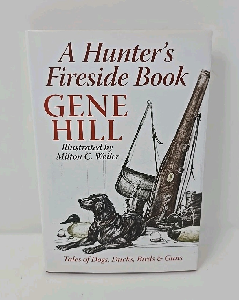 A Hunter’s Fireside Book Gene Hill 2009
