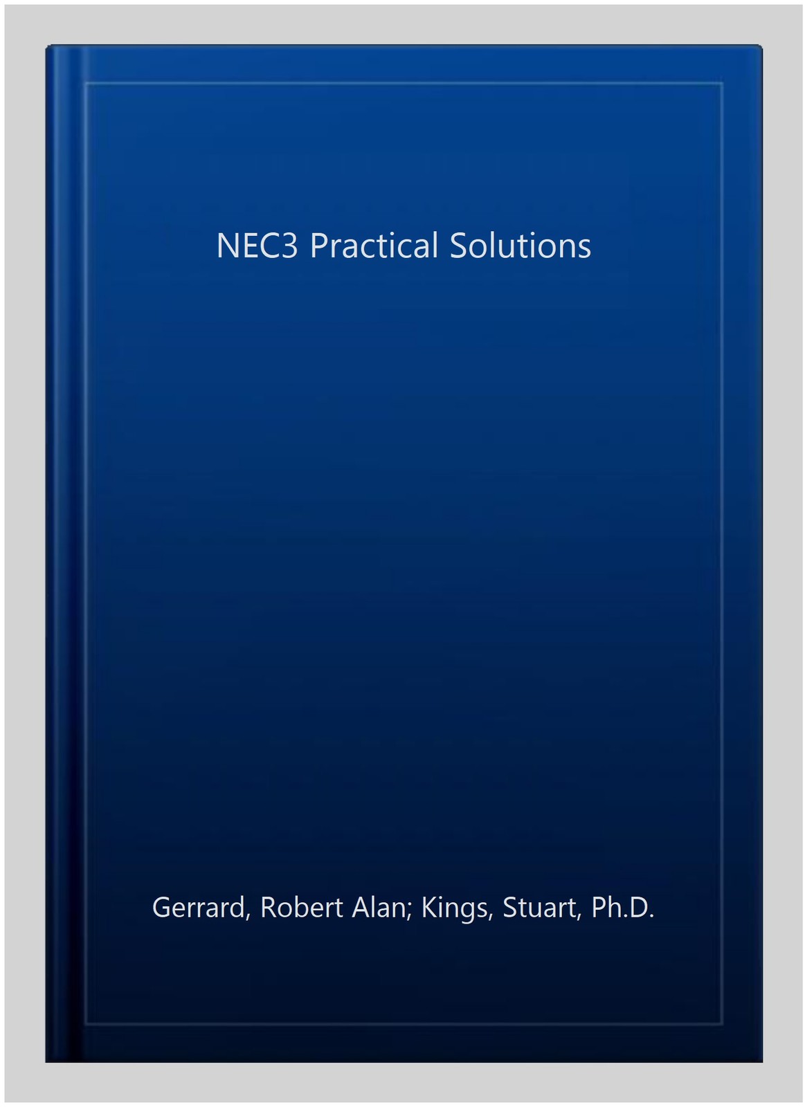 NEC3 Practical Solutions, Paperback by Gerrard, Robert Alan; Kings, Stuart, P…