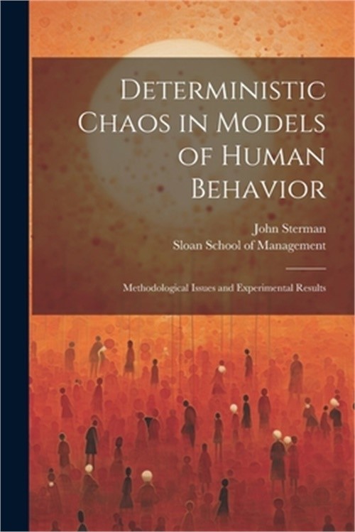 Deterministic Chaos in Models of Human Behavior: Methodological Issues and Exper