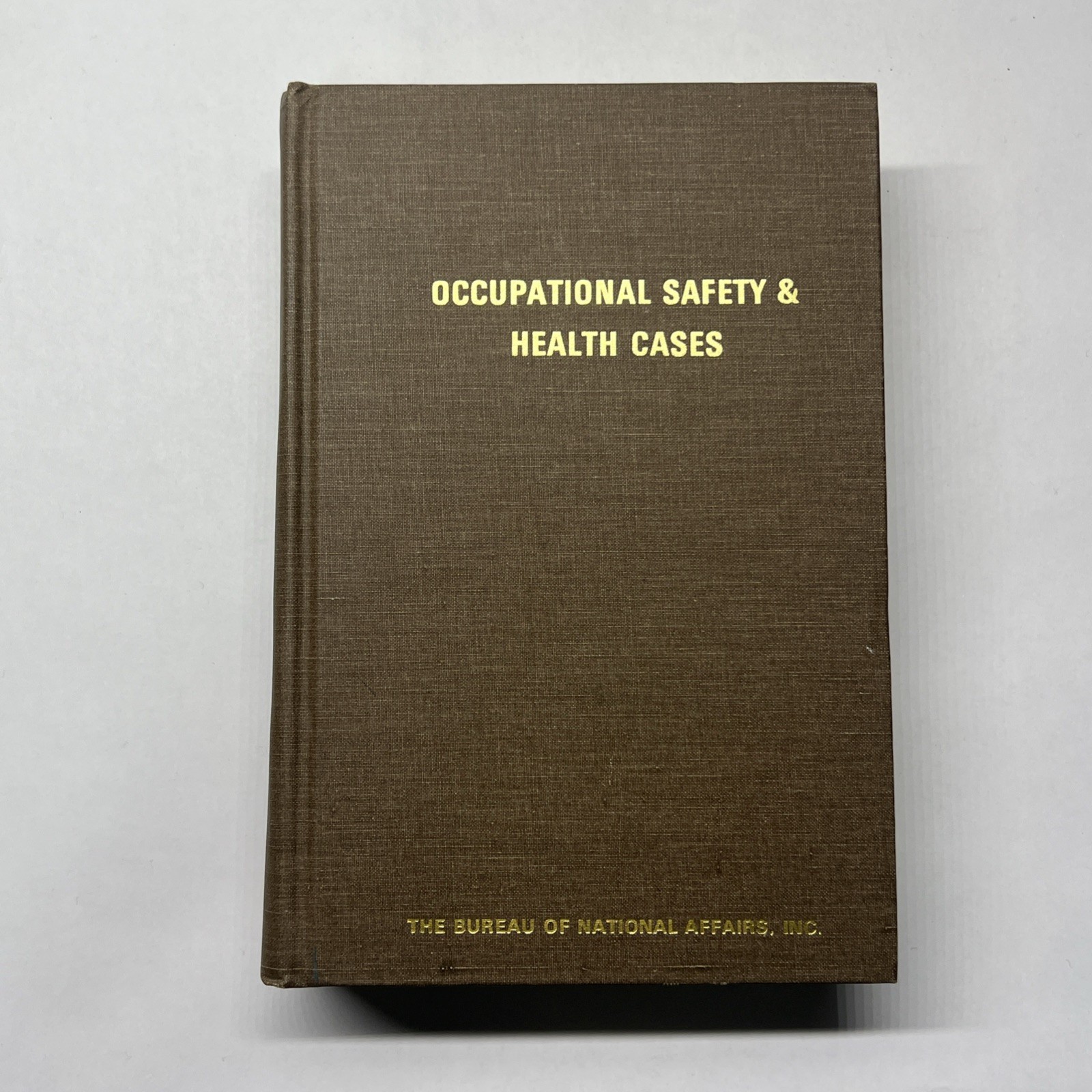 Occupational Safety & Health Cases Volume 14 by the Bureau of National Affairs