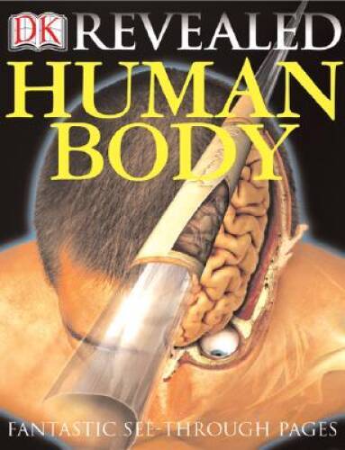 Human Body (DK Revealed) – Hardcover By Davidson, Sue – VERY GOOD