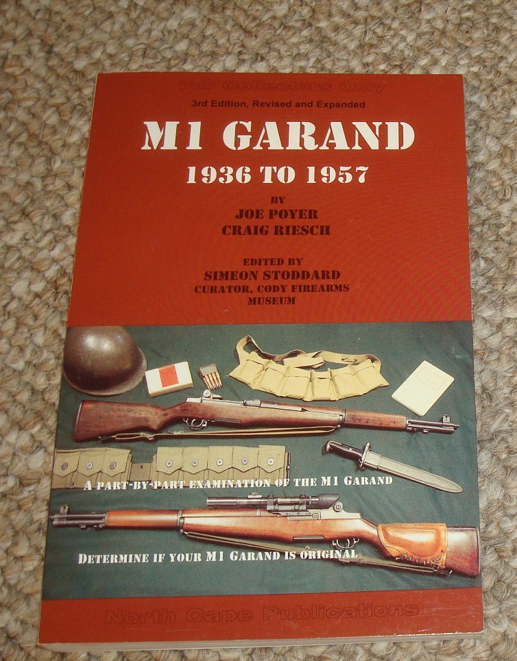 MI Garand 1936 – 1957 – Joe Poyer & Craig Ruesch. Trade Paperback