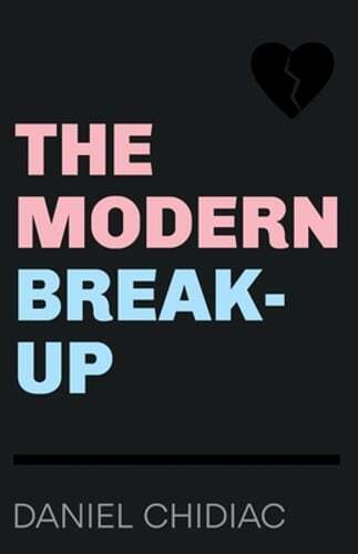 The Modern Break-Up by Daniel Chidiac: Used