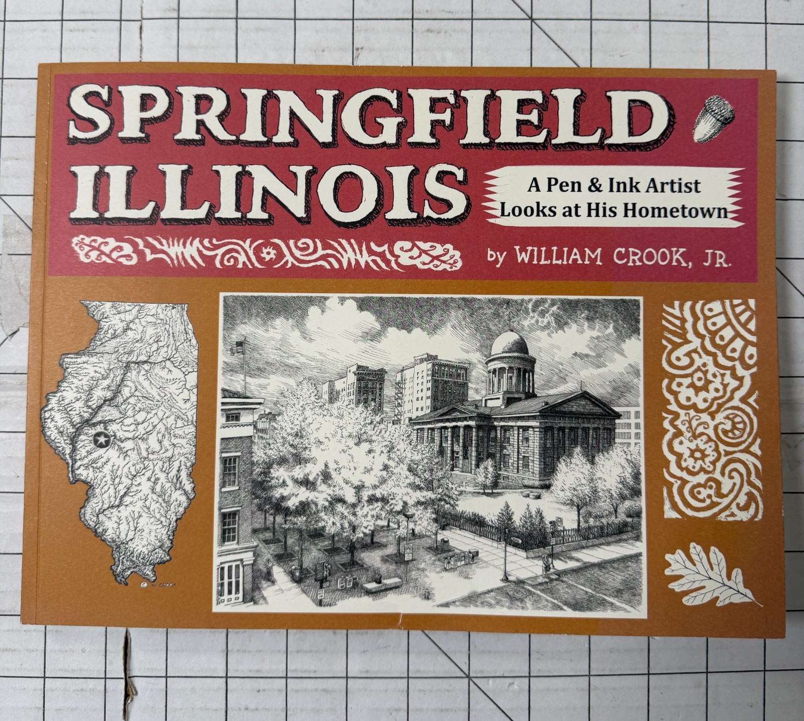 Springfield Illinois : A Pen & Ink Artist Looks at His Hometown by Crook SIGNED