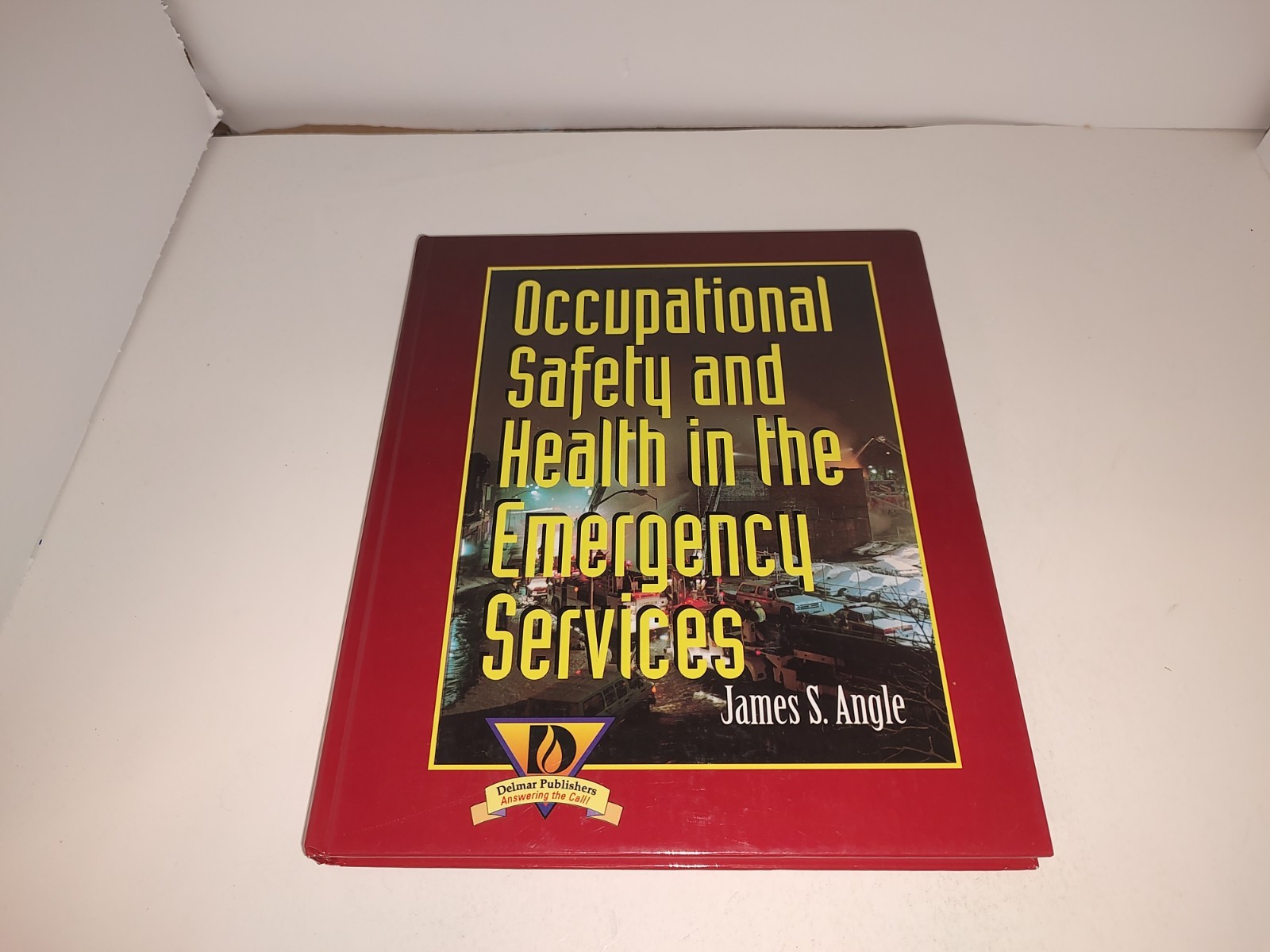 Occupational Safety and Health in the Emergency Services by James S Angle New