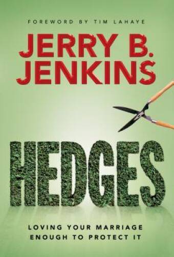 Hedges: Loving Your Marriage Enough to Protect It – Hardcover – GOOD