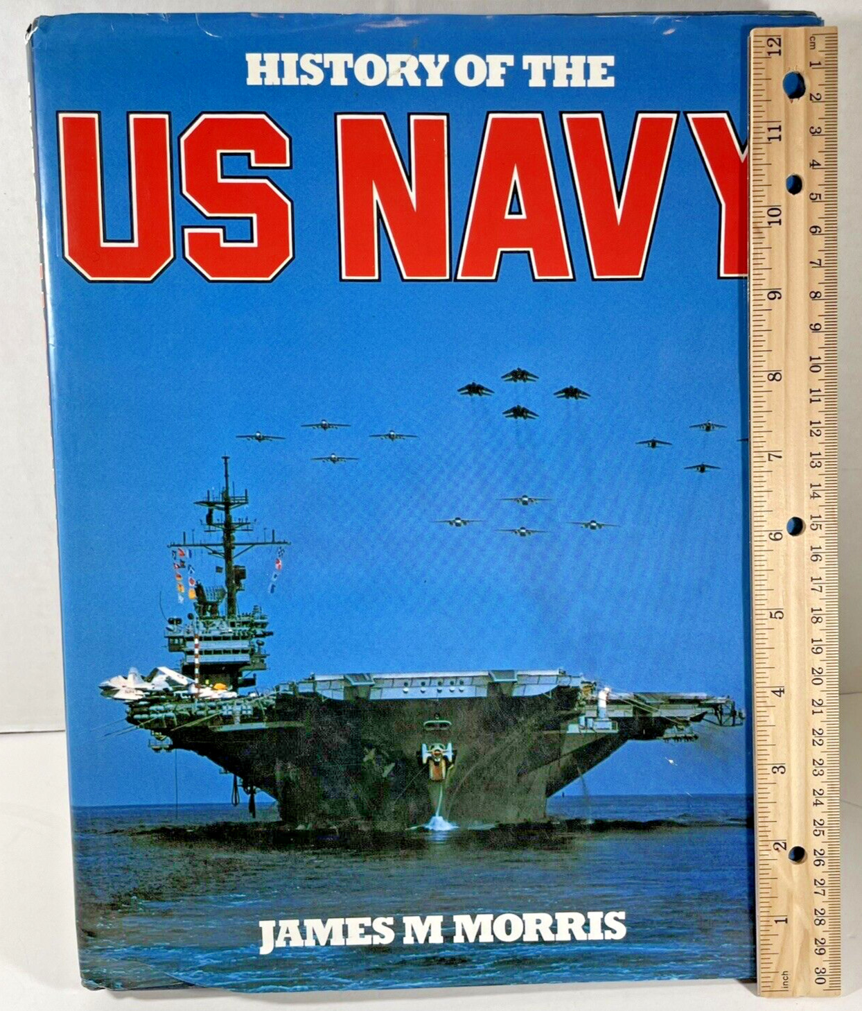 History of the US Navy by James M Morris 1985 Hardcover/DJ Book 260 pages