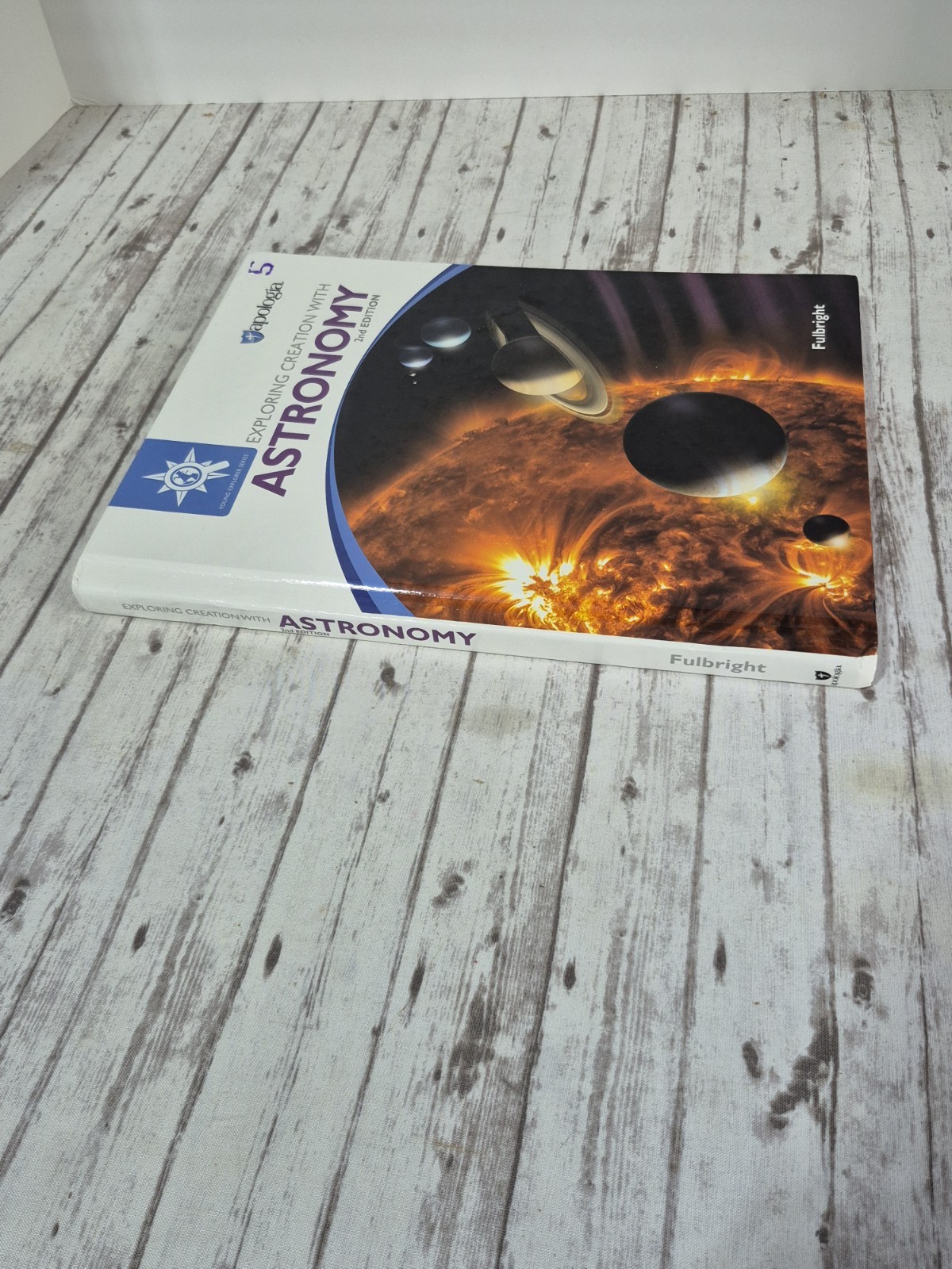 Exploring Creation with Astronomy 2nd Edition, Textbook Hardback Apologia