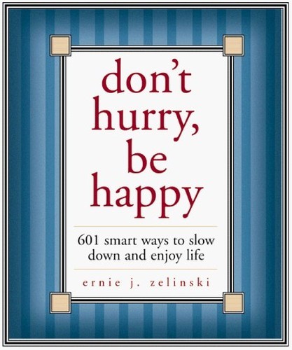 Dont Hurry, Be Happy: 650 Sm – VERY GOOD