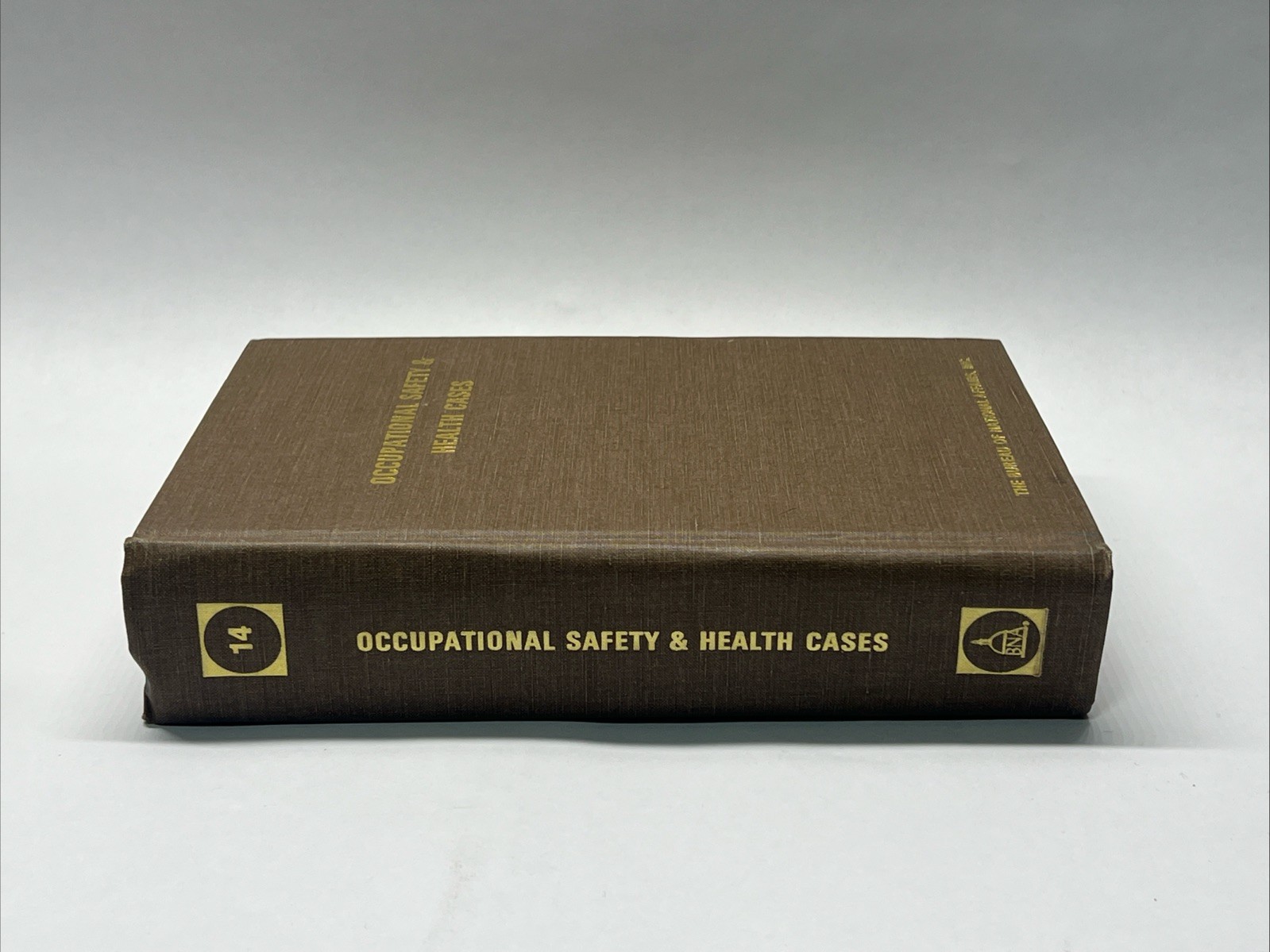 Occupational Safety & Health Cases Volume 14 by the Bureau of National Affairs