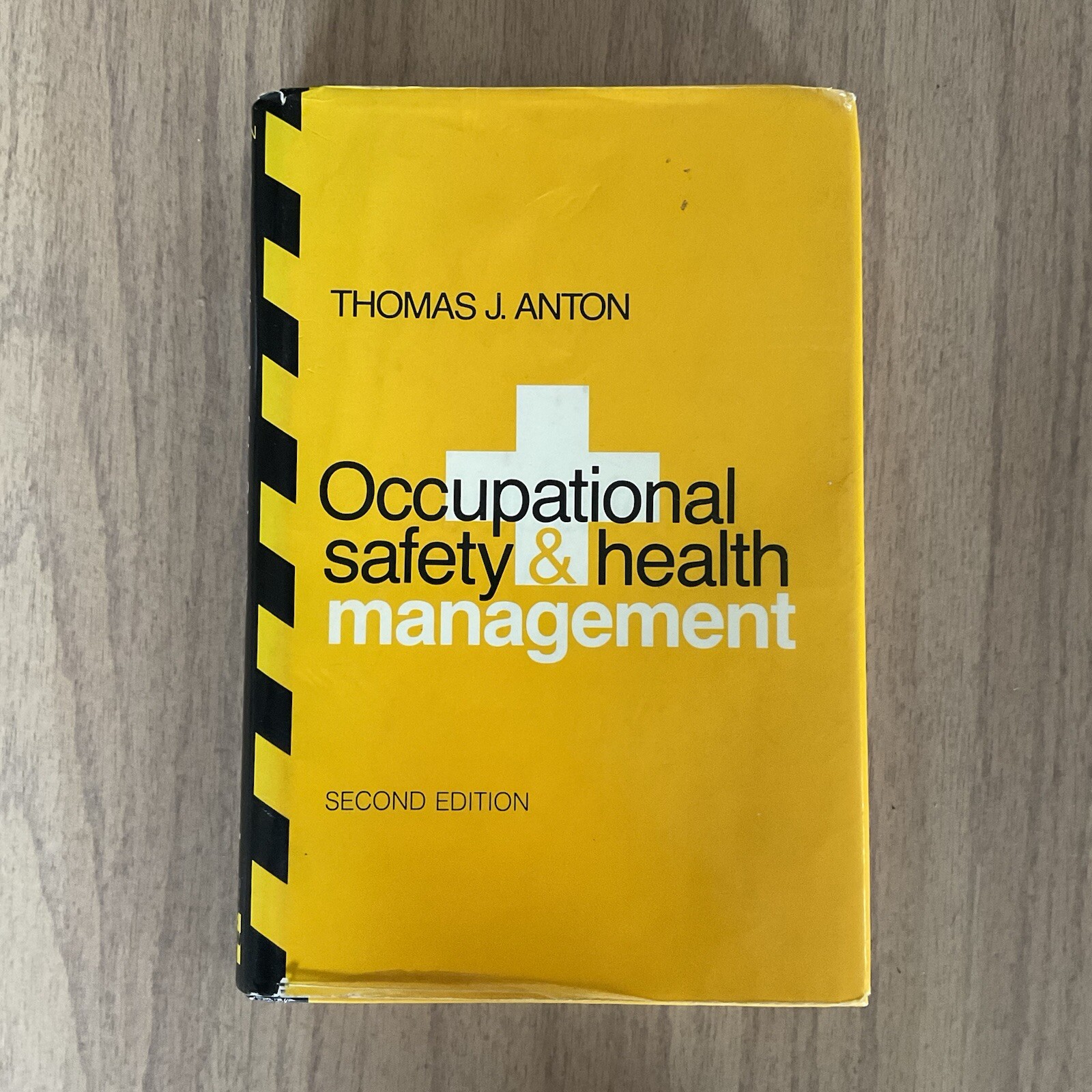 OCCUPATIONAL SAFETY AND HEALTH MANAGEMENT By Thomas J. Anton – Hardcover