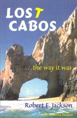 Lost Cabos…The Way It Was by