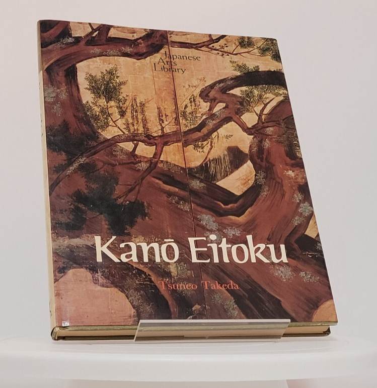 KANO EITOKU JAPANESE ARTS LIBRARY By Tsueneo Takeda 1st Edition
