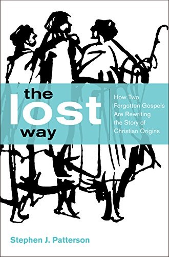 The Lost Way: How Two Forgotten Gospels Are Rewriting the Story of Christian…