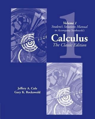 Volume 1, Student’s Solutions Manual to Accompany Swokowski’s Calculus the…