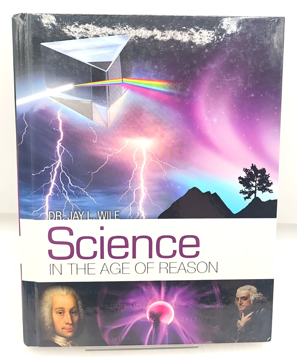 Science In The Age Of Reason Jay Wile Berean Builders Hardcover