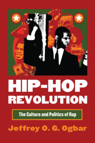 Hip-Hop Revolution: The Culture and Politics of Rap (Cult – VERY GOOD