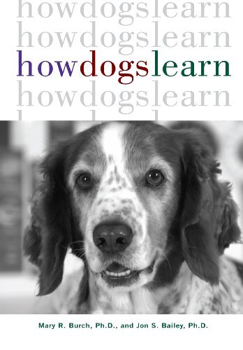 How Dogs Learn By Mary R. Burch,Jon S. Bailey