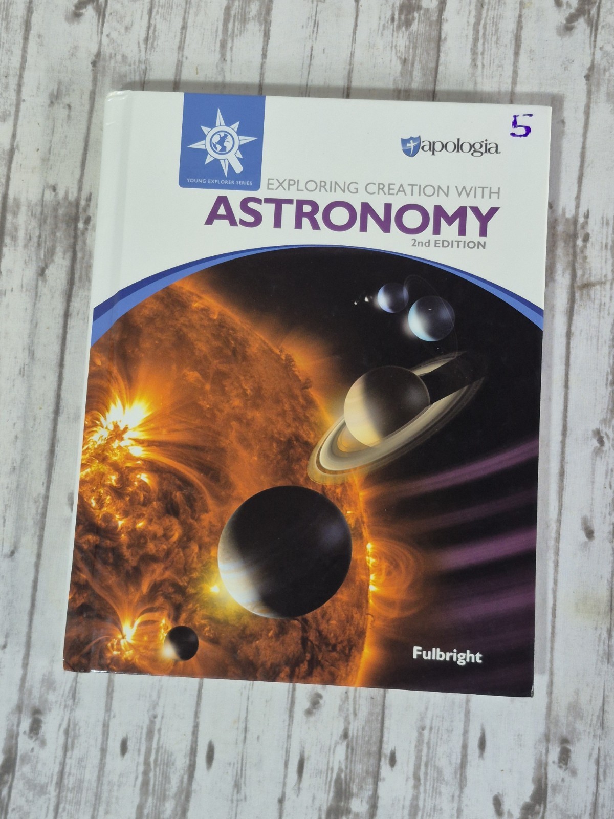 Exploring Creation with Astronomy 2nd Edition, Textbook Hardback Apologia