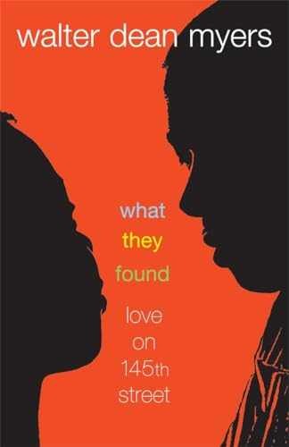 What They Found: Love on 145th – Paperback, by Myers Walter Dean – Very Good