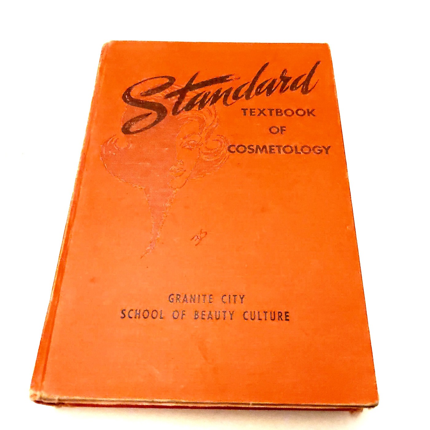 Standard Textbook of Cosmetology (Milady HC 1972) Granite City School of Beauty