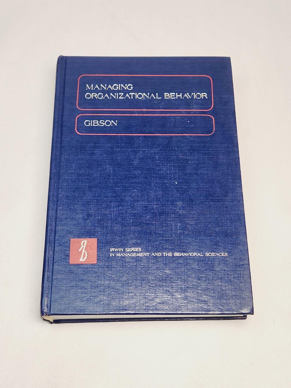 Managing Organizational Behavior by Gibson