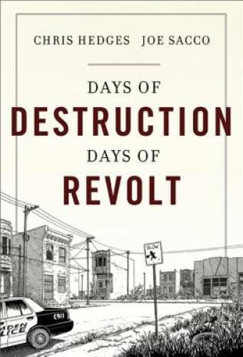 Days of Destruction, Days of Revolt – Paperback By Hedges, Chris – GOOD