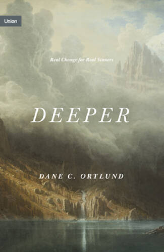 Deeper: Real Change for Real Sinners (Union) – Hardcover – GOOD