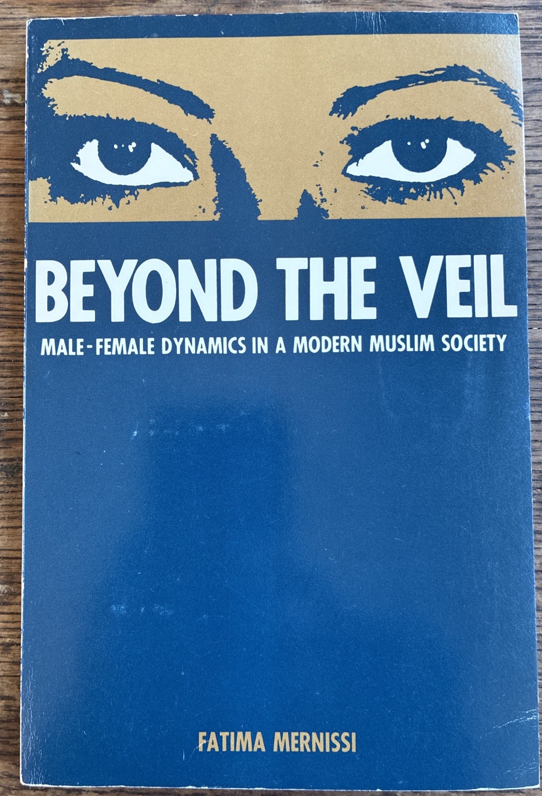 Beyond the Veil – Male-Female Dynamics in Modern Muslim Society (1975) Mernissi