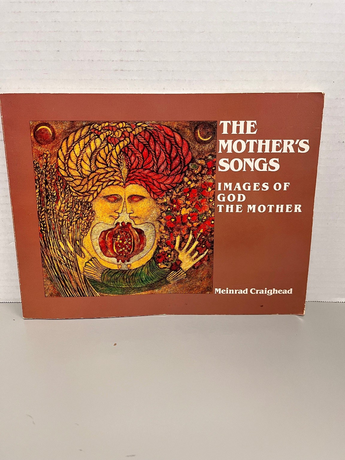 The Mother’s Songs Meinrad Craighead 1986 Illustrated God Mother Paulist Press
