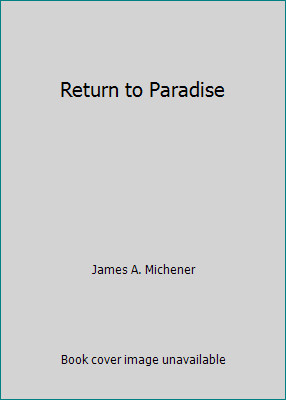 Return to Paradise by James A. Michener