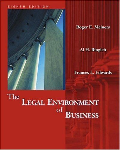 LEGAL ENVIRONMENT OF BUSINESS By Roger E. Meiners & Al H. Ringleb – Hardcover VG