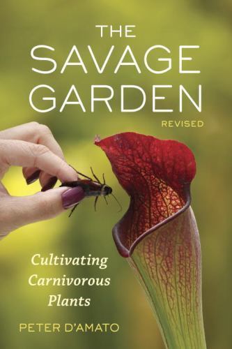 Savage Garden, Revised : Cultivating Carnivorous P