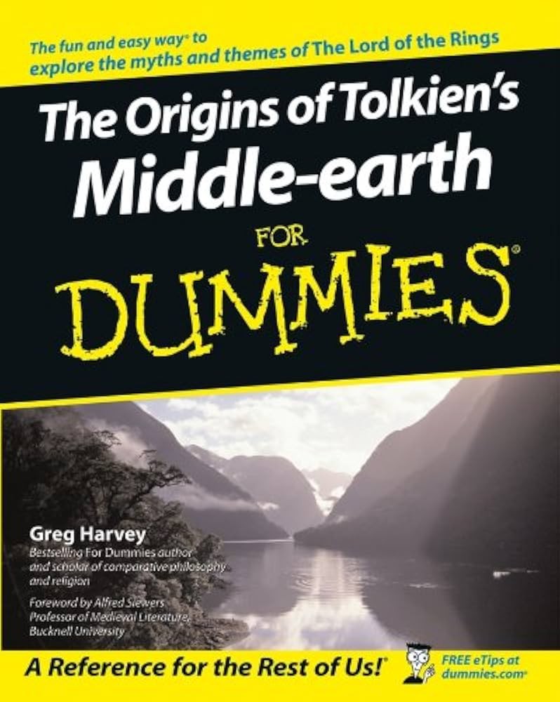 The Origins of Tolkien’s Middle-earth For Dummies by Greg Harvey