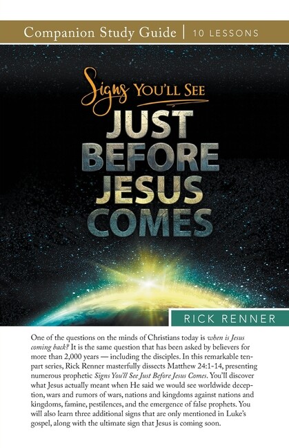 Signs You’ll See Just Before Jesus Comes Study Guide
