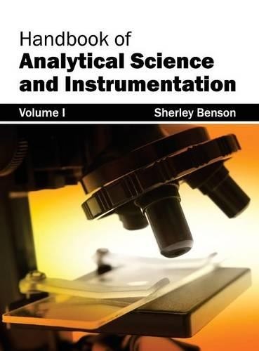 Handbook of Analytical Science and Instrumentation: Volume I (Hardback)