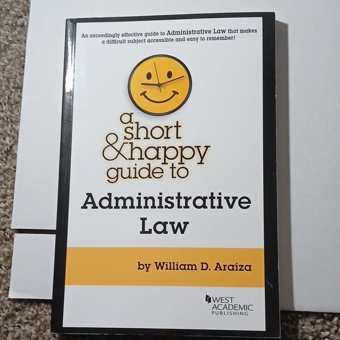 A Short & Happy Guide to Administrative Law Araiza Paperback West Academic
