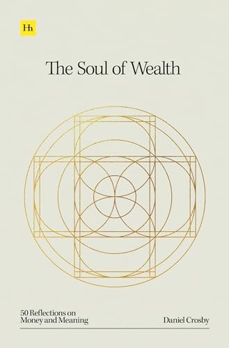 The Soul of Wealth 50 Reflecti – Hardcover – GOOD