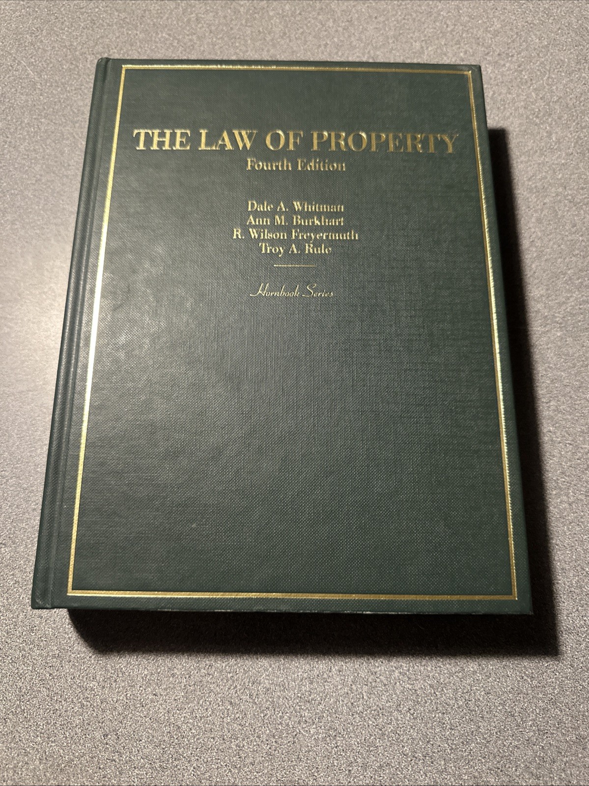 The Law of Property 4th Edition Whitman Burkhart Freyermuth Rule Hornbook 2019