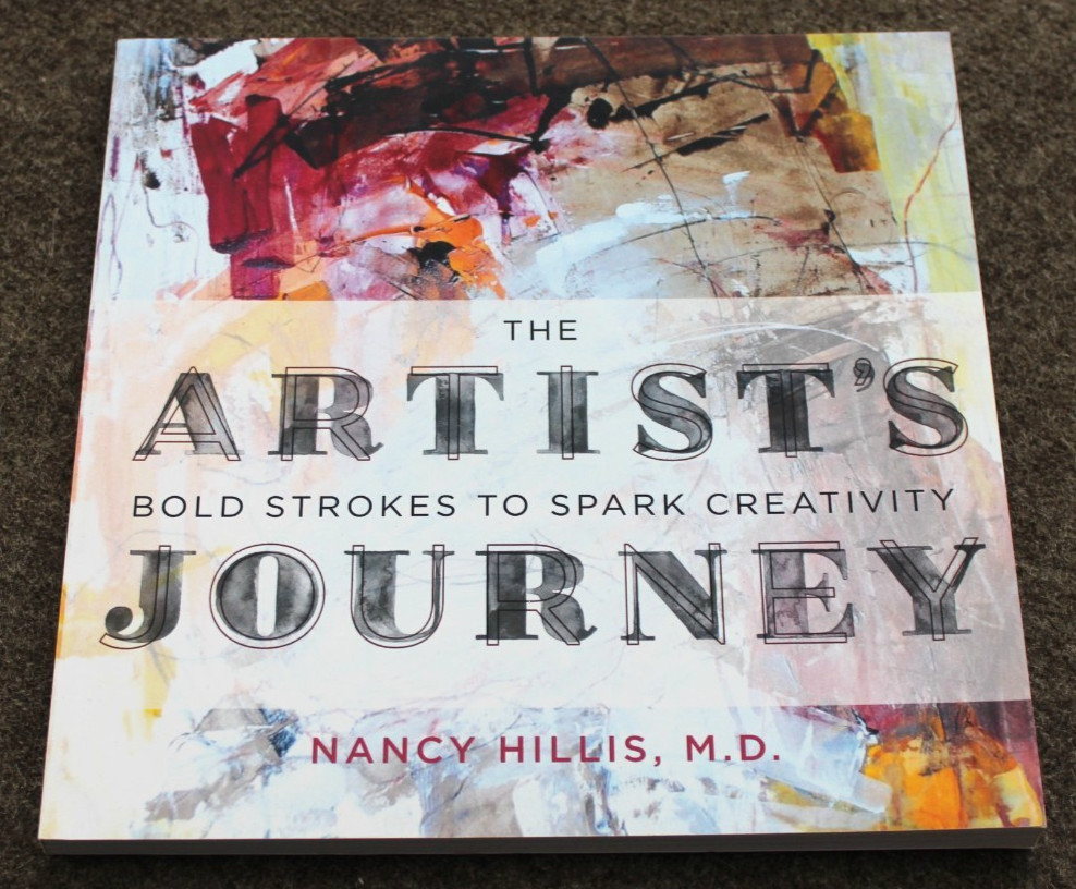 The Artist’s Journey: Bold Strokes to Spark Creativity by Nancy Hillis 2019 PB