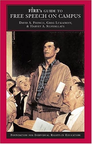 FIRE’S GUIDE TO FREE SPEECH ON CAMPUS (FIRE’S GUIDES TO By Harvey A. Silverglate