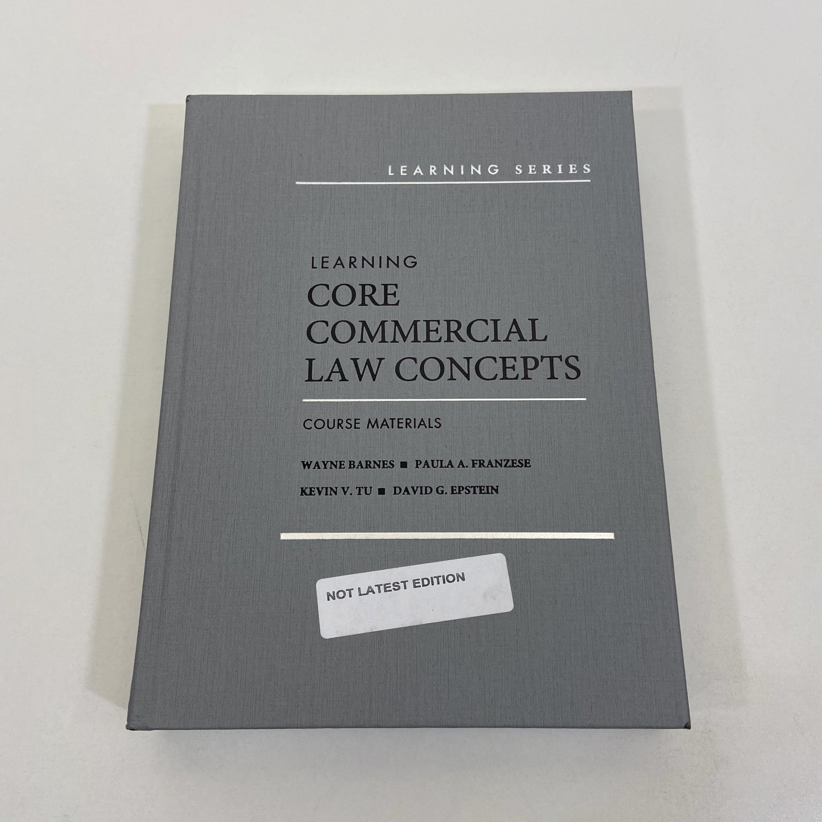 Learning Core Commercial Law Concepts Course Materials 2018 HC West Academic