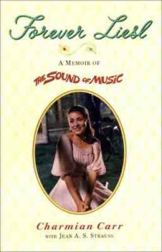 Forever Liesl: A Memoir of The Sound of Music – Hardcover – GOOD