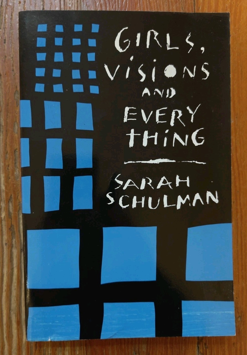Girls, Visions and Everything – Paperback By Schulman, Sarah – Autographed