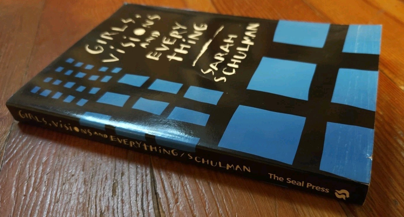 Girls, Visions and Everything – Paperback By Schulman, Sarah – Autographed