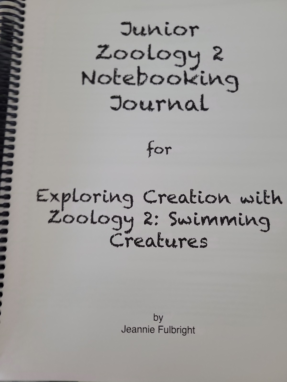 Zoology 2 Junior Notebooking Journal by Jeannie K. Fulbright (2011, Spiral)