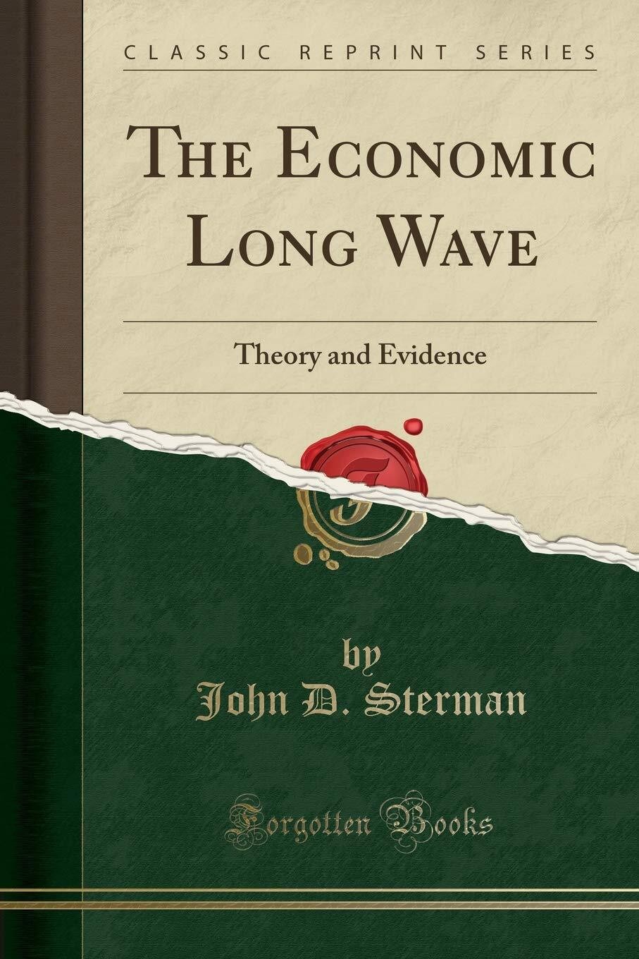 The Economic Long Wave John D. Sterman Paperback Book